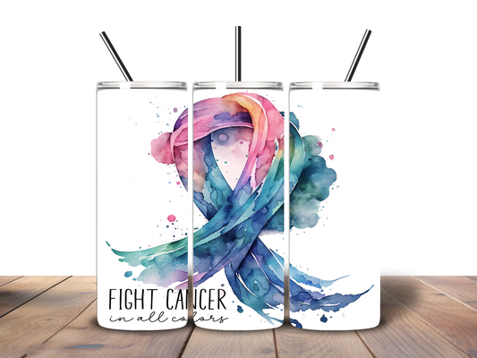 Fight Cancer in all colors 20 oz Stainless Steel Tumbler