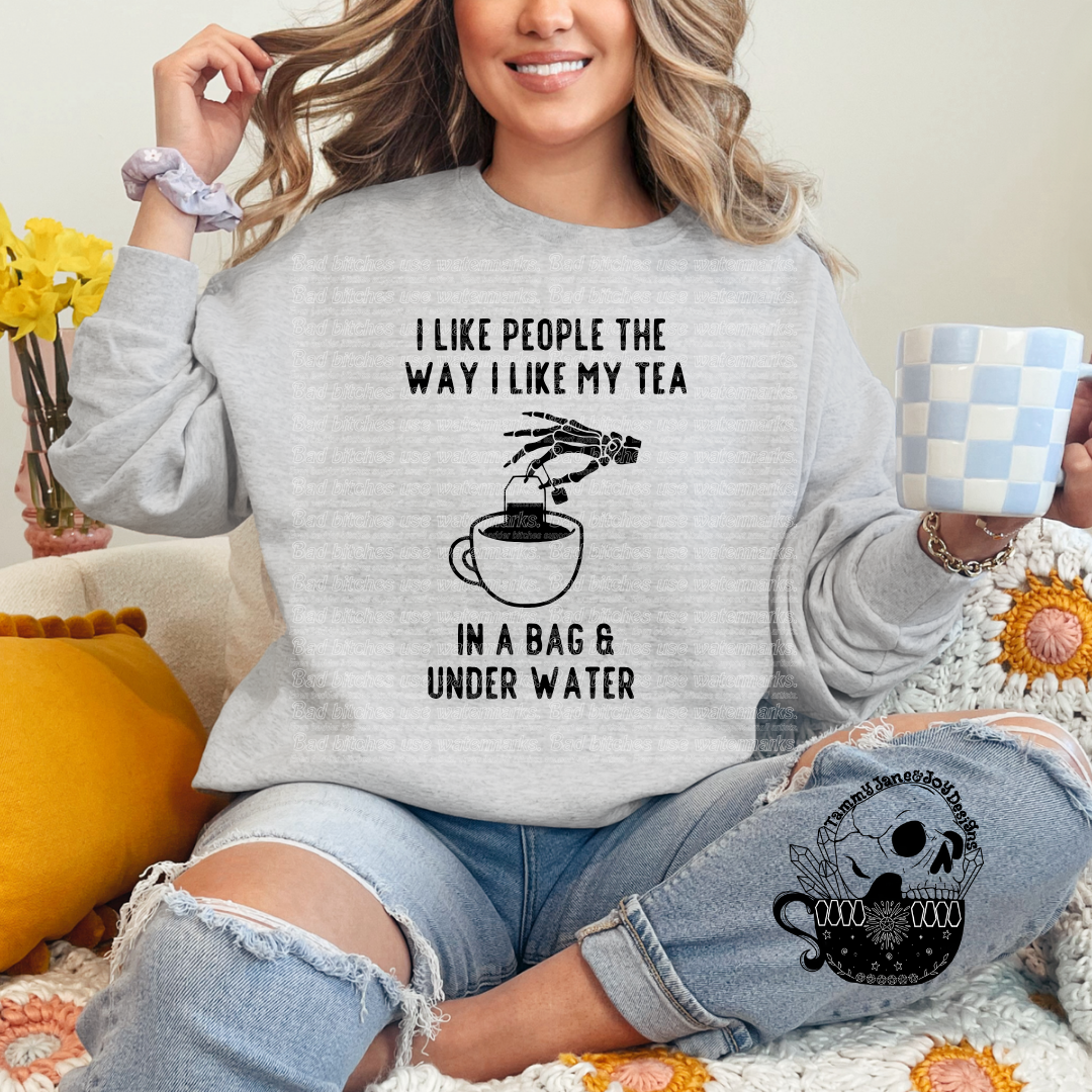 I like the people the way I like my tea