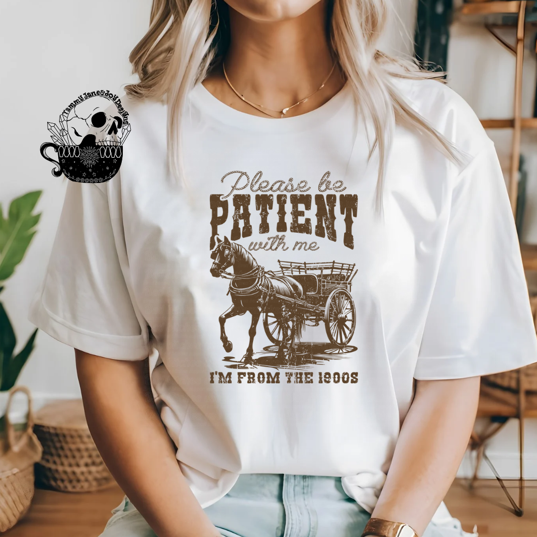 Be patient with me I'm from the 1900's