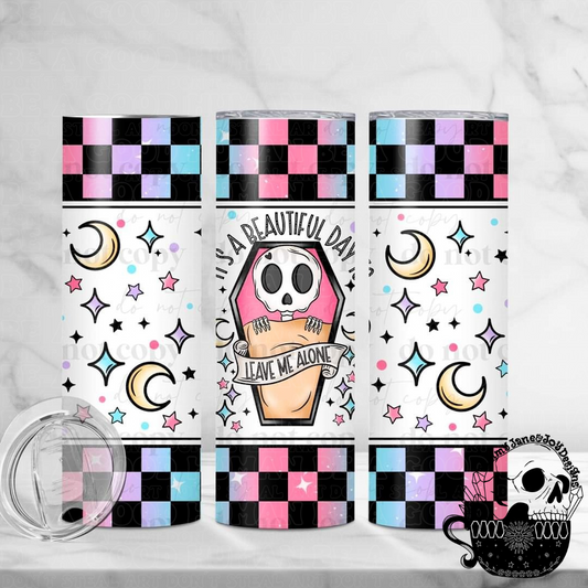 It's a Beautiful Day Leave Me Alone 20 oz Stainless Steel Tumbler