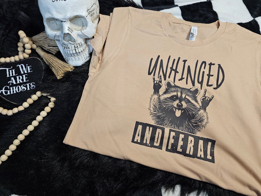 Unhinged and Feral