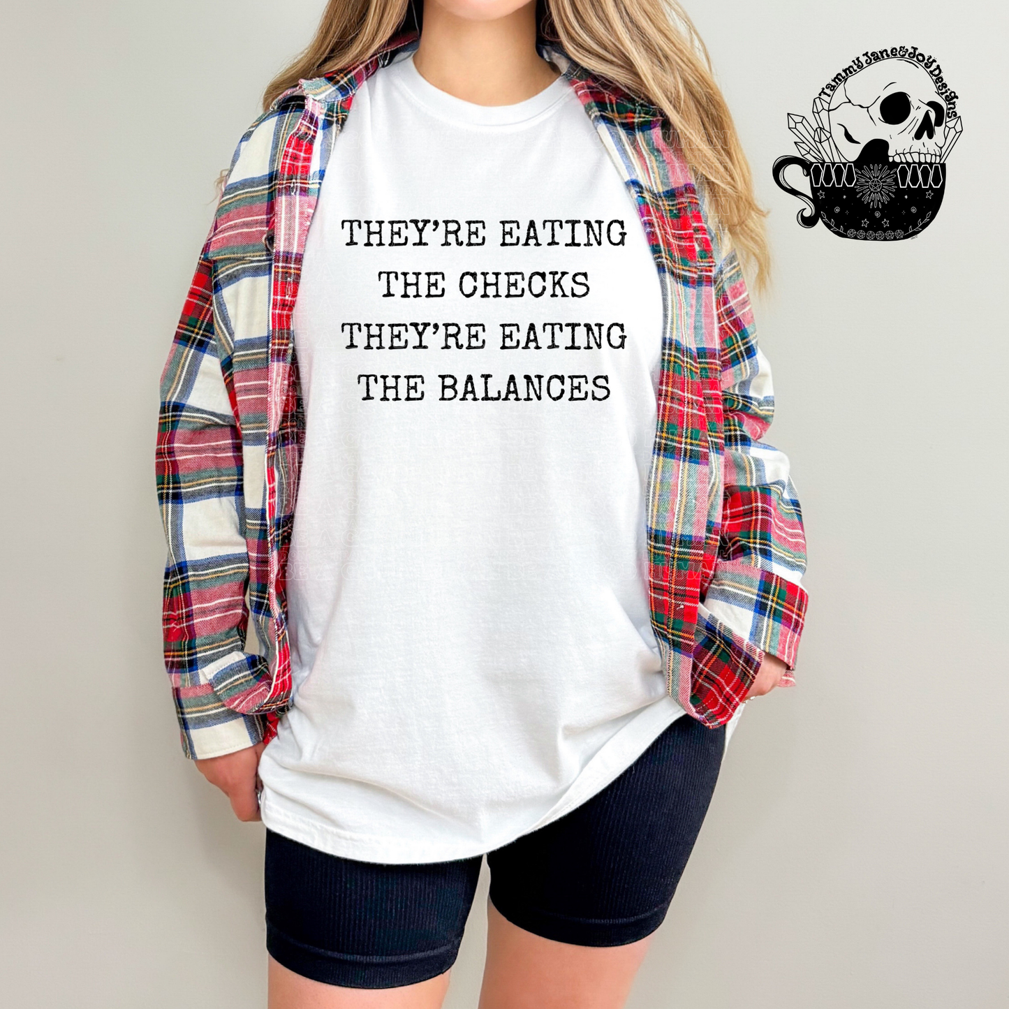 They're eating the checks, they're eating the balances