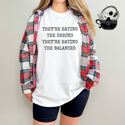 They're eating the checks, they're eating the balances