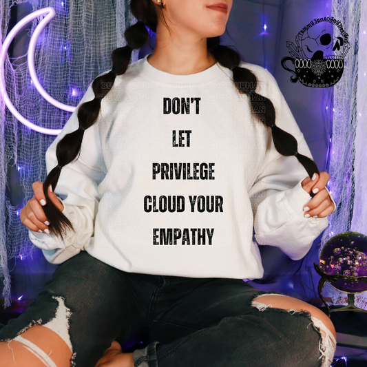 Don't let privilege cloud your empathy