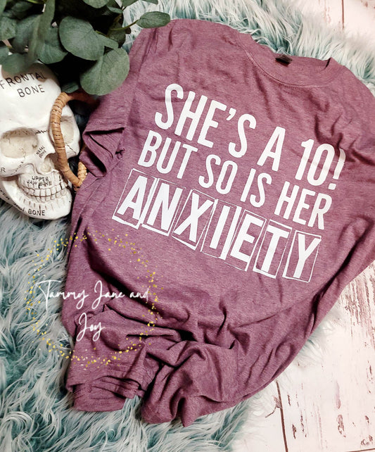 She's a 10 but so is her anxiety