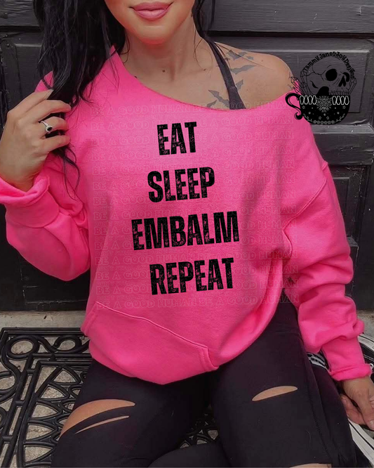 Eat Sleep Embalm Repeat