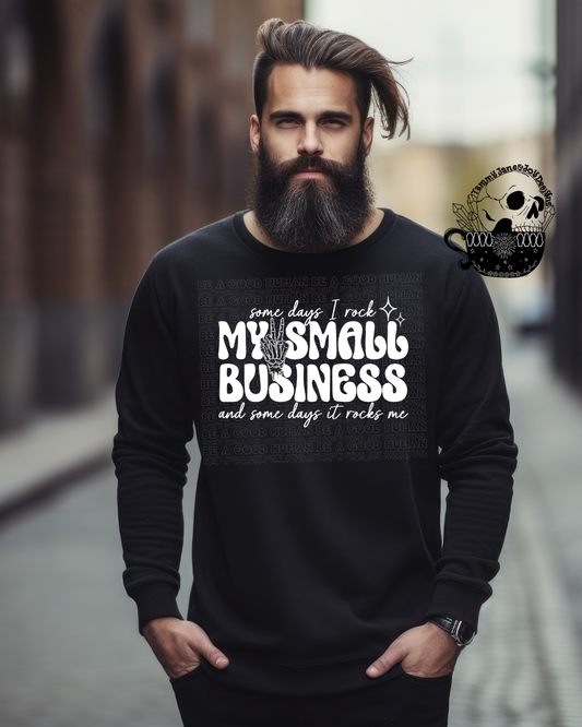 Some Days I Rock My Small Business