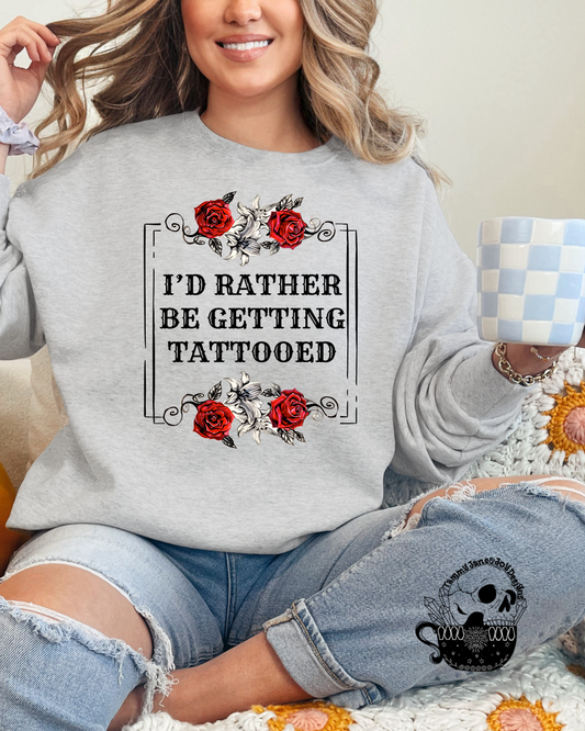 I'd Rather Be Getting Tattooed