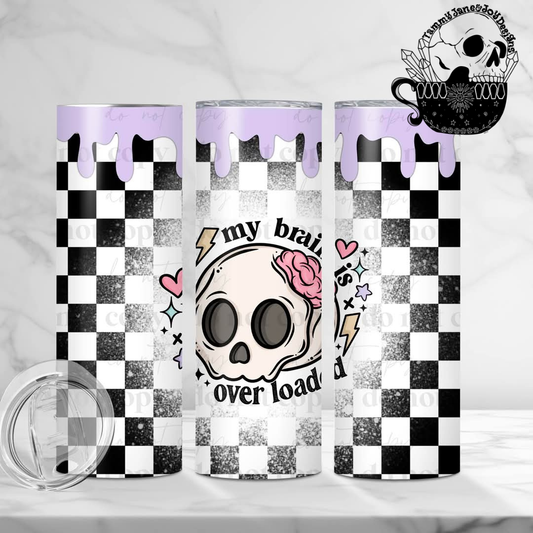 My Brain is Overloaded 20 oz Stainless Steel Tumbler