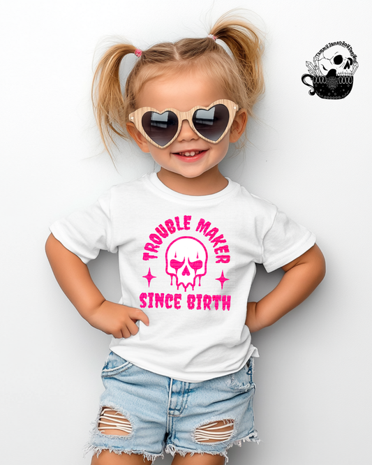 Trouble Maker Since Birth (pink)