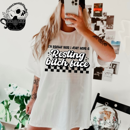I'm really nice I just have a resting b*tch face (white font)