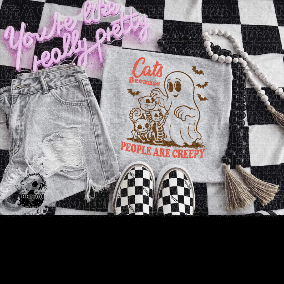Cats because people are creepy