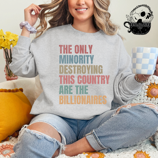 The only minority destroying this country are the billionaires (colorful)