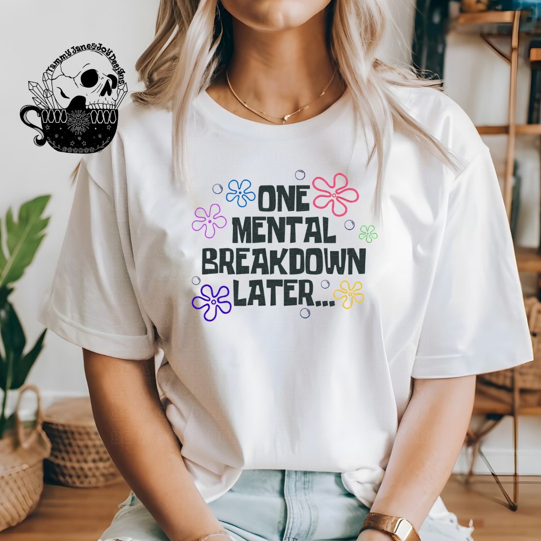 One mental breakdown later