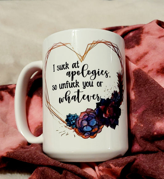 I suck at apologies mug