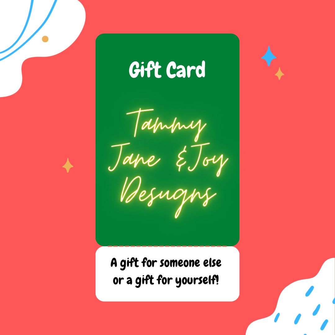 Tammy Jane and Joy Designs Gift Card
