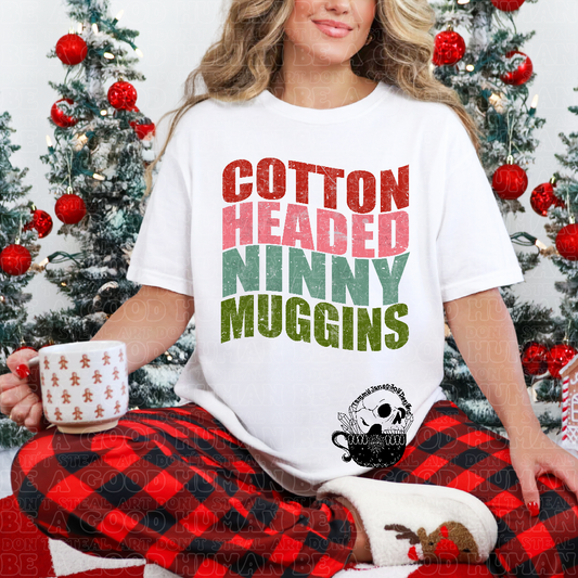 Cotton Headed Ninny Muggins