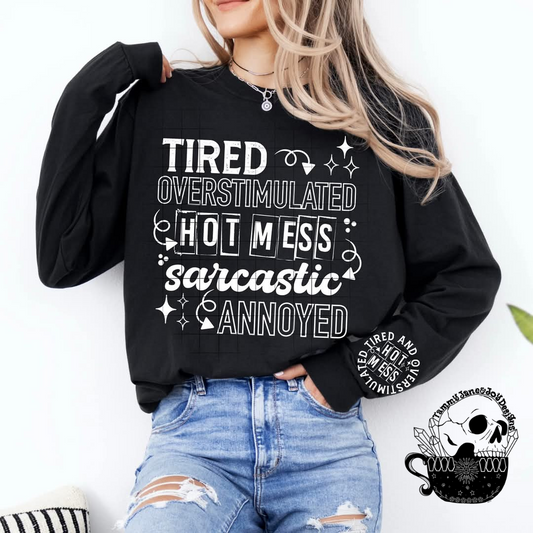 Tired Overstimulated Hot Mess Sarcastic Annoyed (white font)