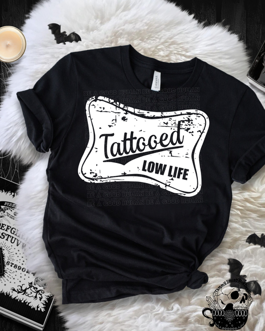 Tattooed Low Life (White)