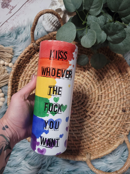 Kiss Whoever the F*ck You Want 20 oz Stainless Steel Tumbler