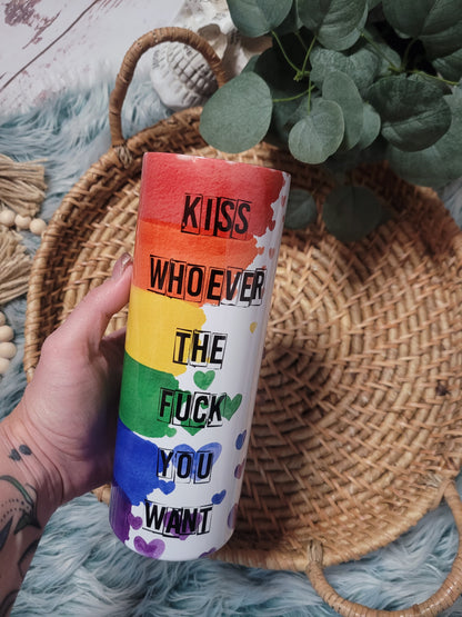 Kiss Whoever the F*ck You Want 20 oz Stainless Steel Tumbler