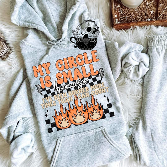 My circle is small because I've been burned more times than I can count