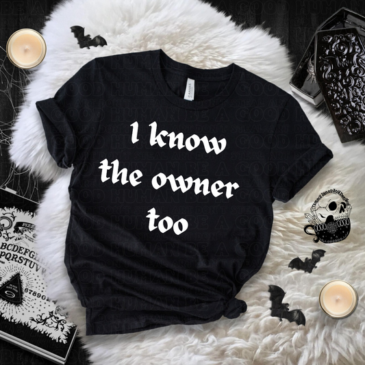 I know the owner too