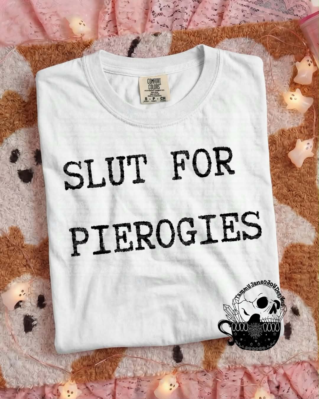 Slut for pierogies