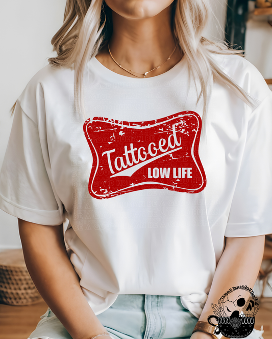 Tattooed Low Life (Red)