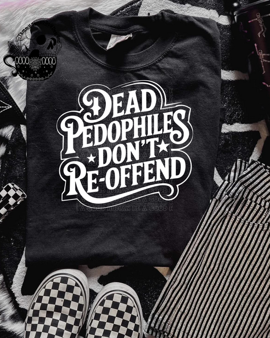 Dead Pedophiles don’t reoffend