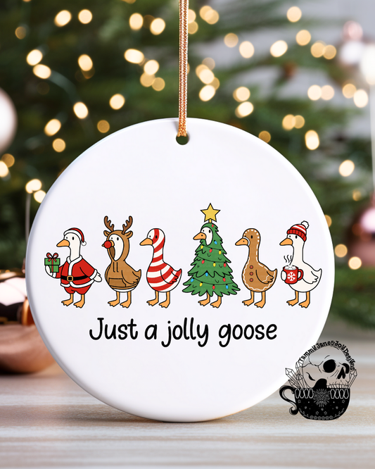 Just a jolly goose Ceramic Ornament