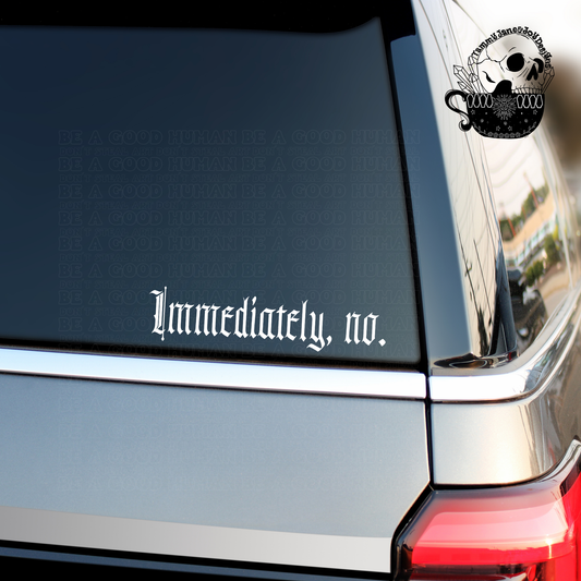 Immediately No Decal