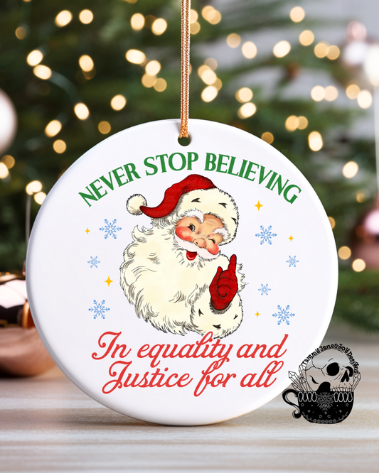 Never Stop Believing Ceramic Ornament