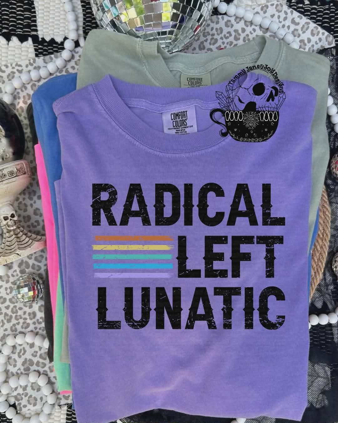 Radical Left Lunatic