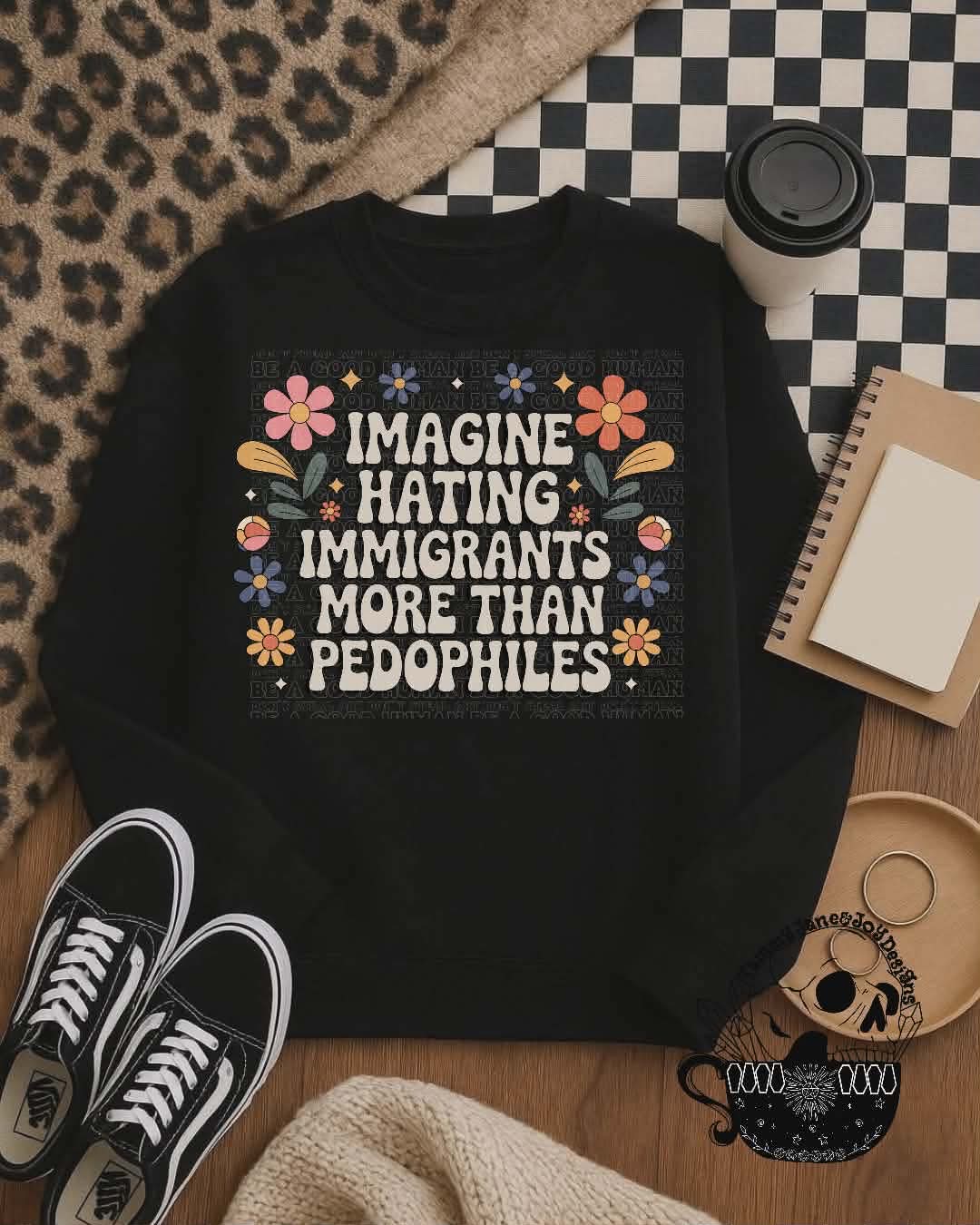 Imagine hating immigrants more than pedophiles