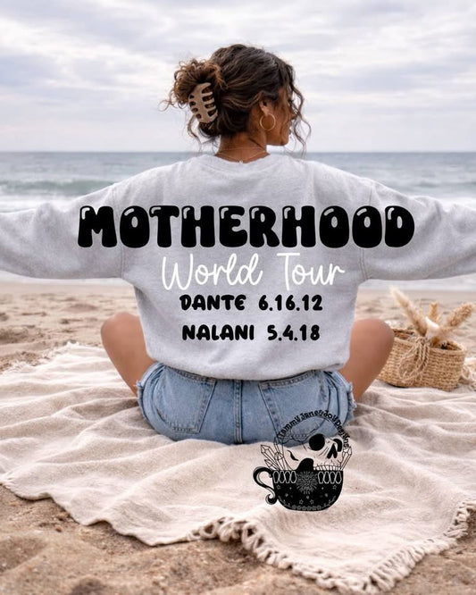Customized Motherhood World Tour Sweatshirt