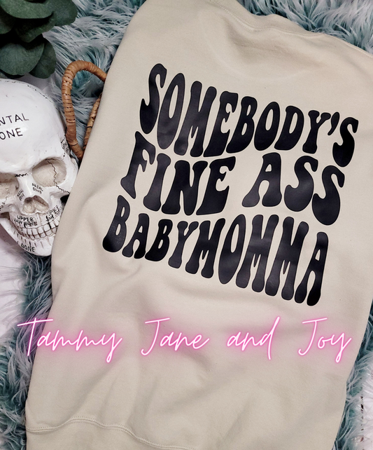 Somebody's fine ass baby mama