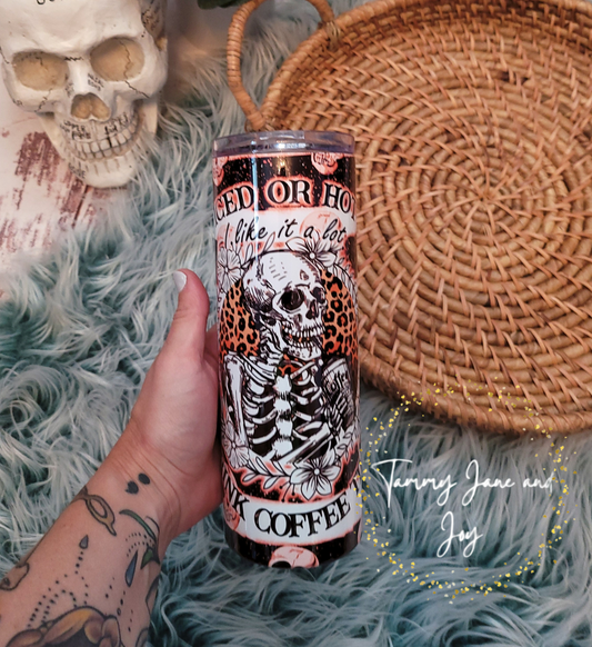 Iced or hot I like it a lot I'll drink coffee til I rot (20 oz tumbler)