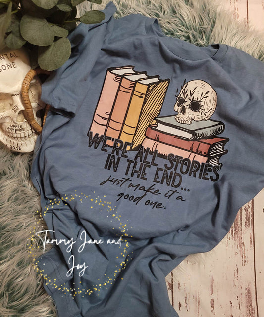 We're All Stories In The End