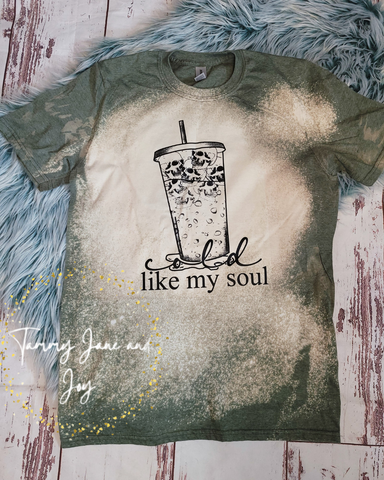 Cold like my soul bleached tee