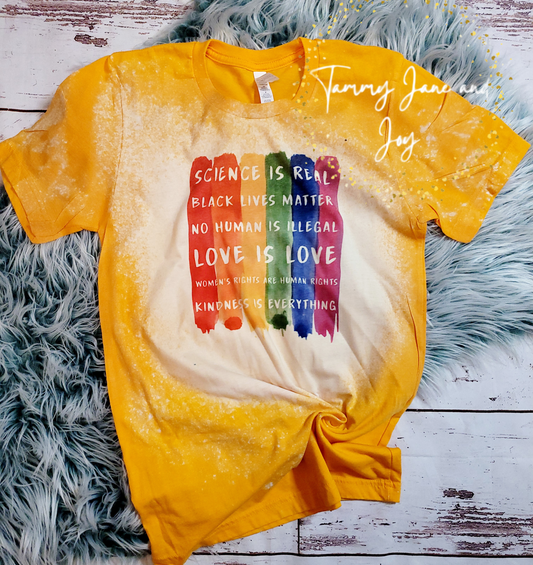 Science is real, black lives matter, no human is illegal, love is love, women's rights are human rights, kindness is everything