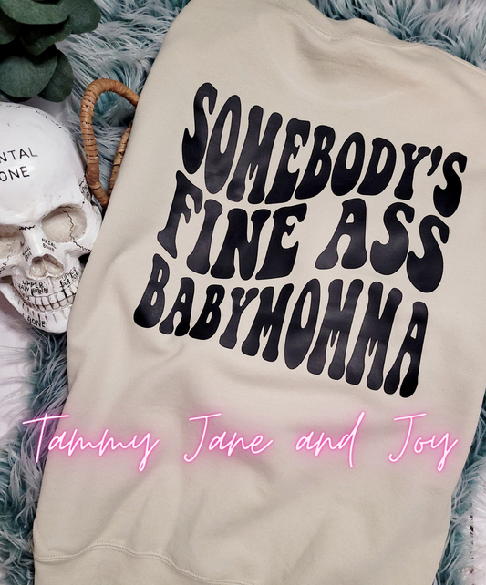 Somebody's Fine Ass Baby Momma Crewneck