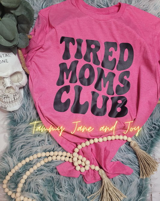 Tired Moms Club