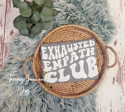 Exhausted empath club