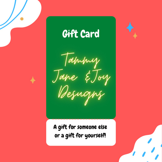 Tammy Jane and Joy Designs Gift Card